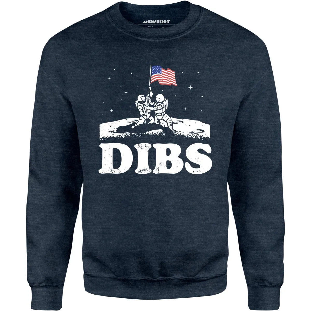 American Dibs On The Moon - Unisex Sweatshirt