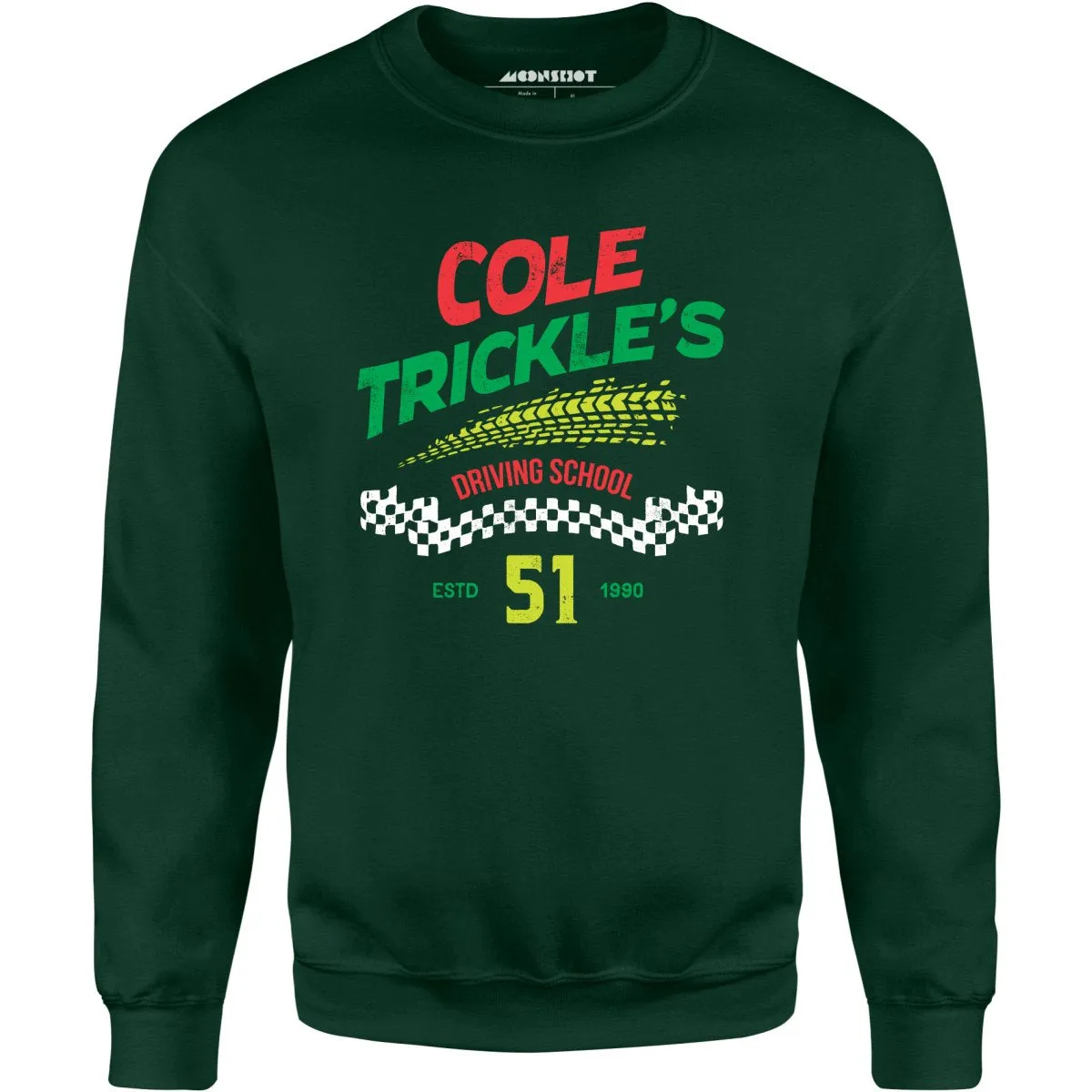 Cole Trickle's Driving School - Unisex Sweatshirt