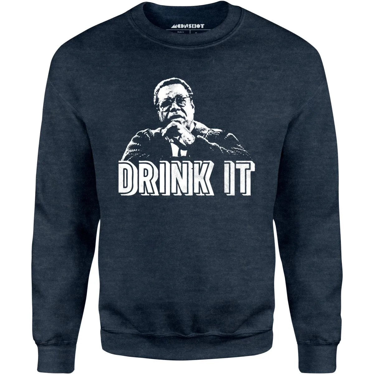 Drink It! - Unisex Sweatshirt