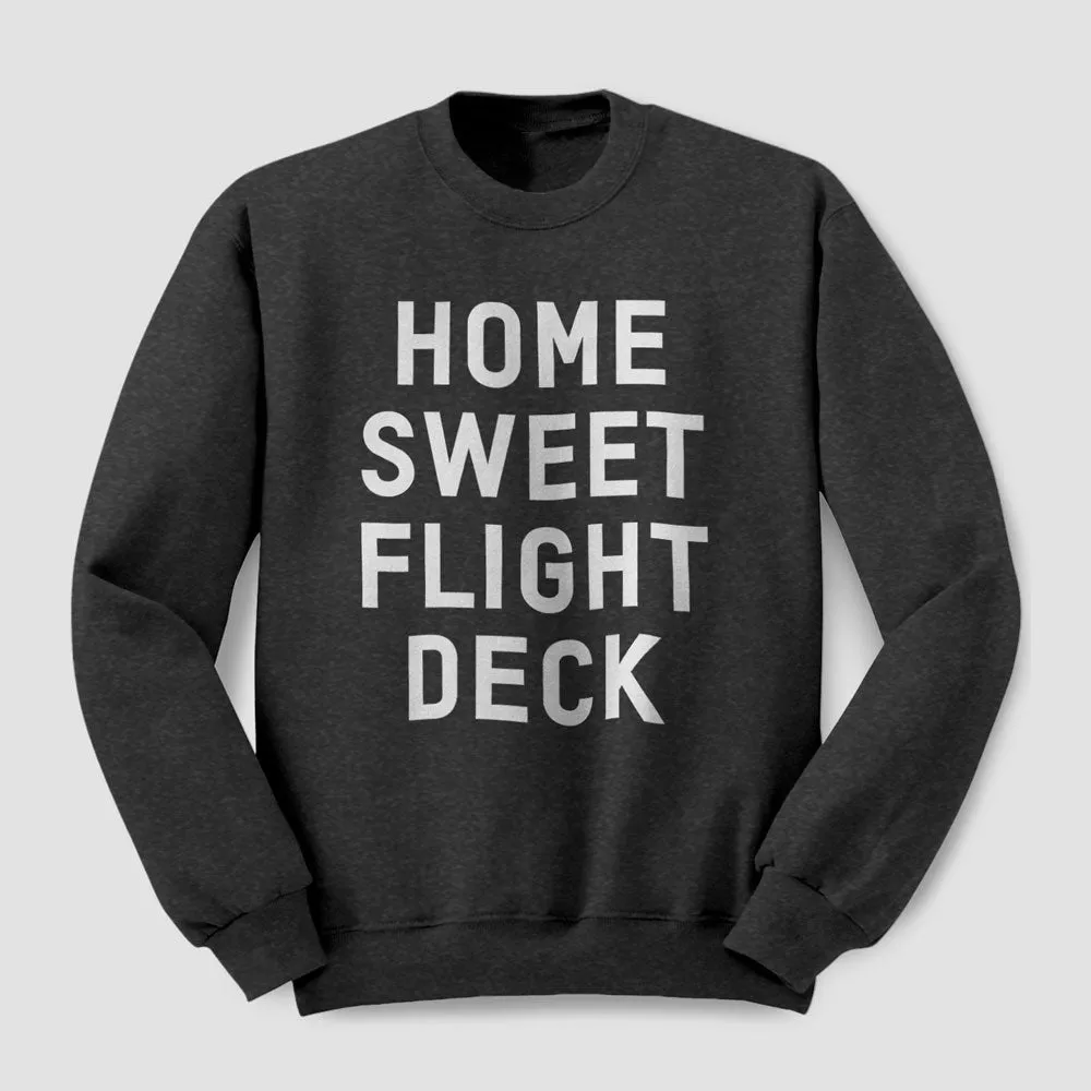 Home Sweet Flight Deck - Sweatshirt