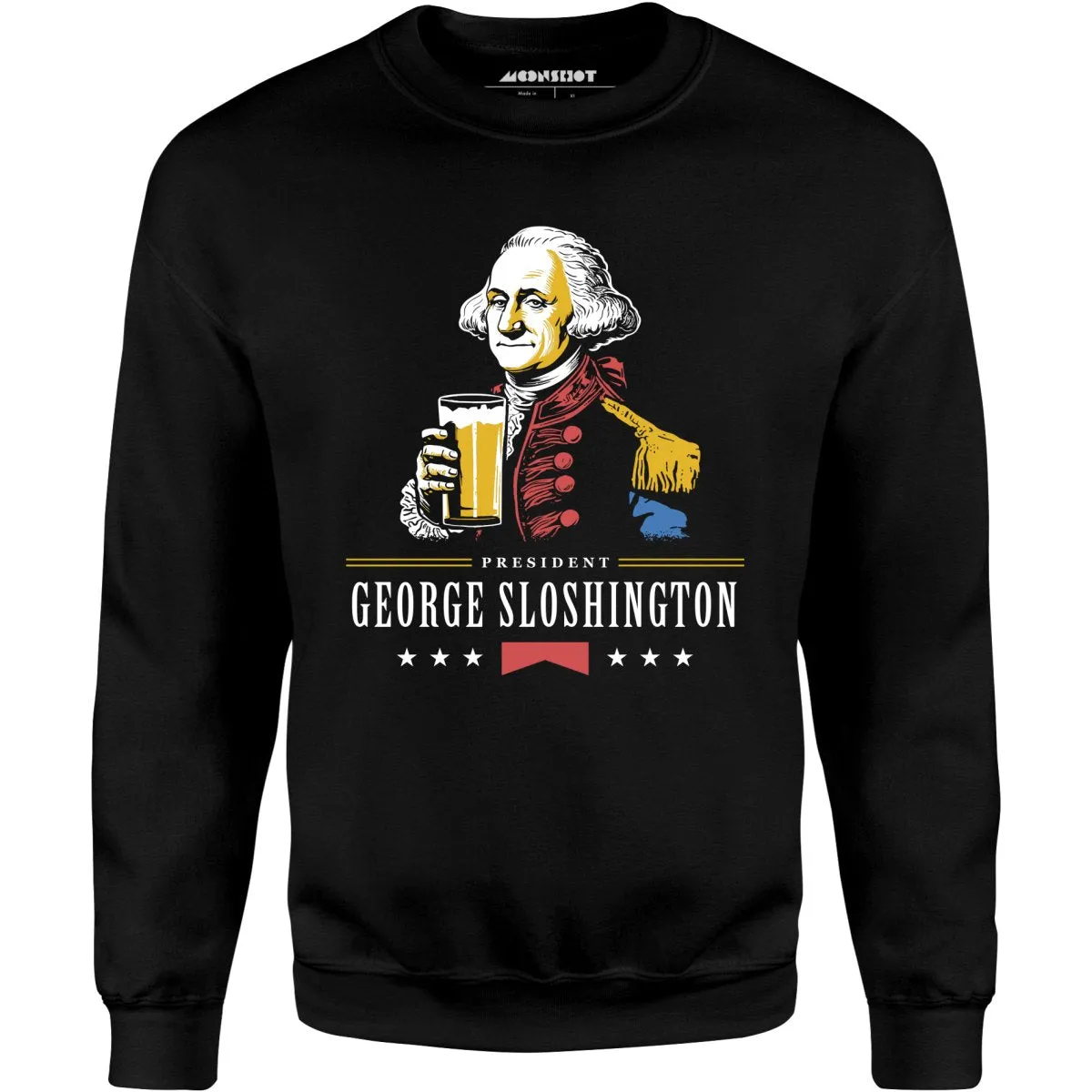 President George Sloshington - Unisex Sweatshirt