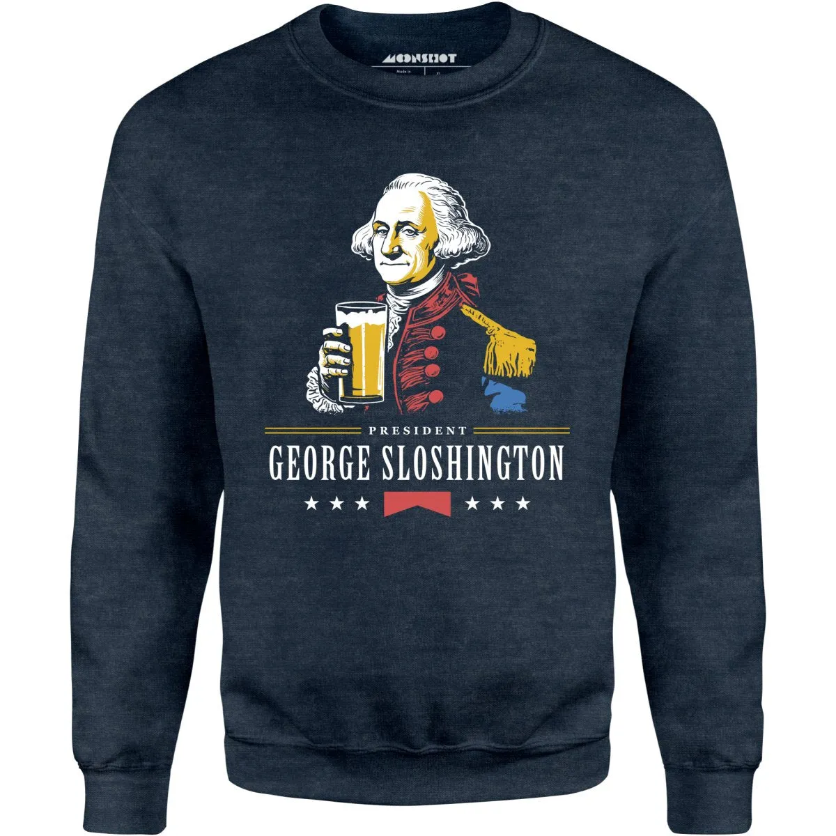 President George Sloshington - Unisex Sweatshirt