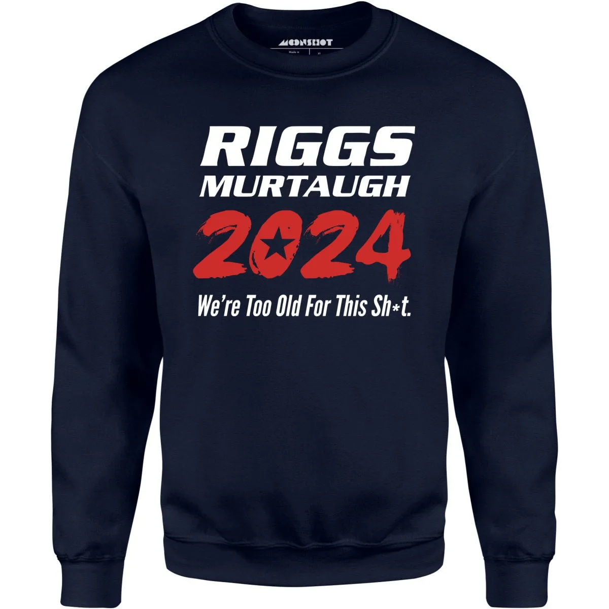 Riggs Murtaugh 2024 - Unisex Sweatshirt