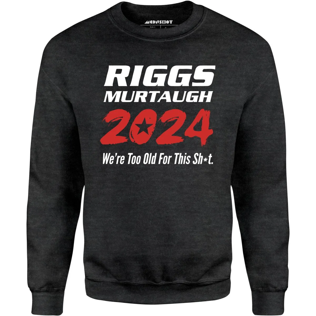 Riggs Murtaugh 2024 - Unisex Sweatshirt