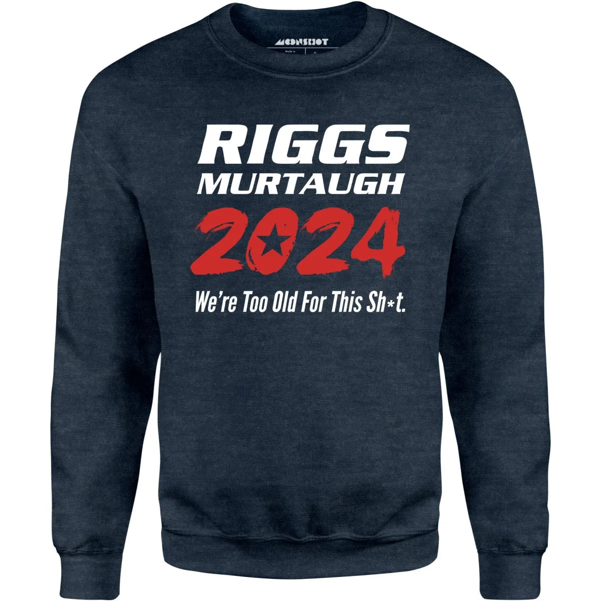 Riggs Murtaugh 2024 - Unisex Sweatshirt