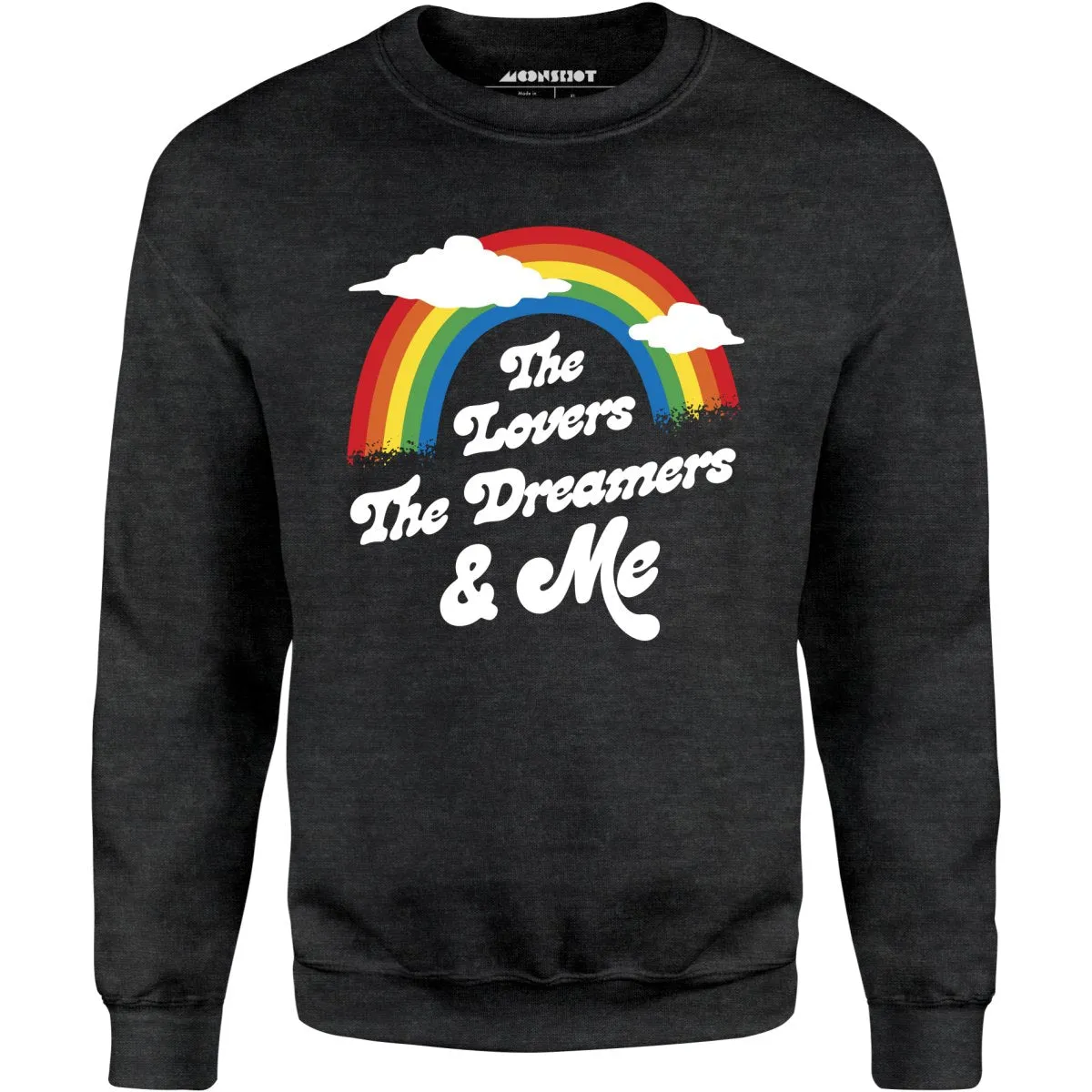 The Lovers The Dreamers & Me - Unisex Sweatshirt