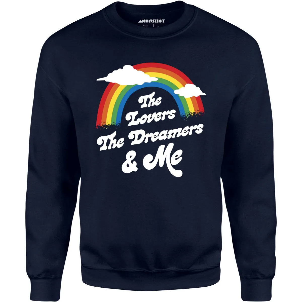 The Lovers The Dreamers & Me - Unisex Sweatshirt