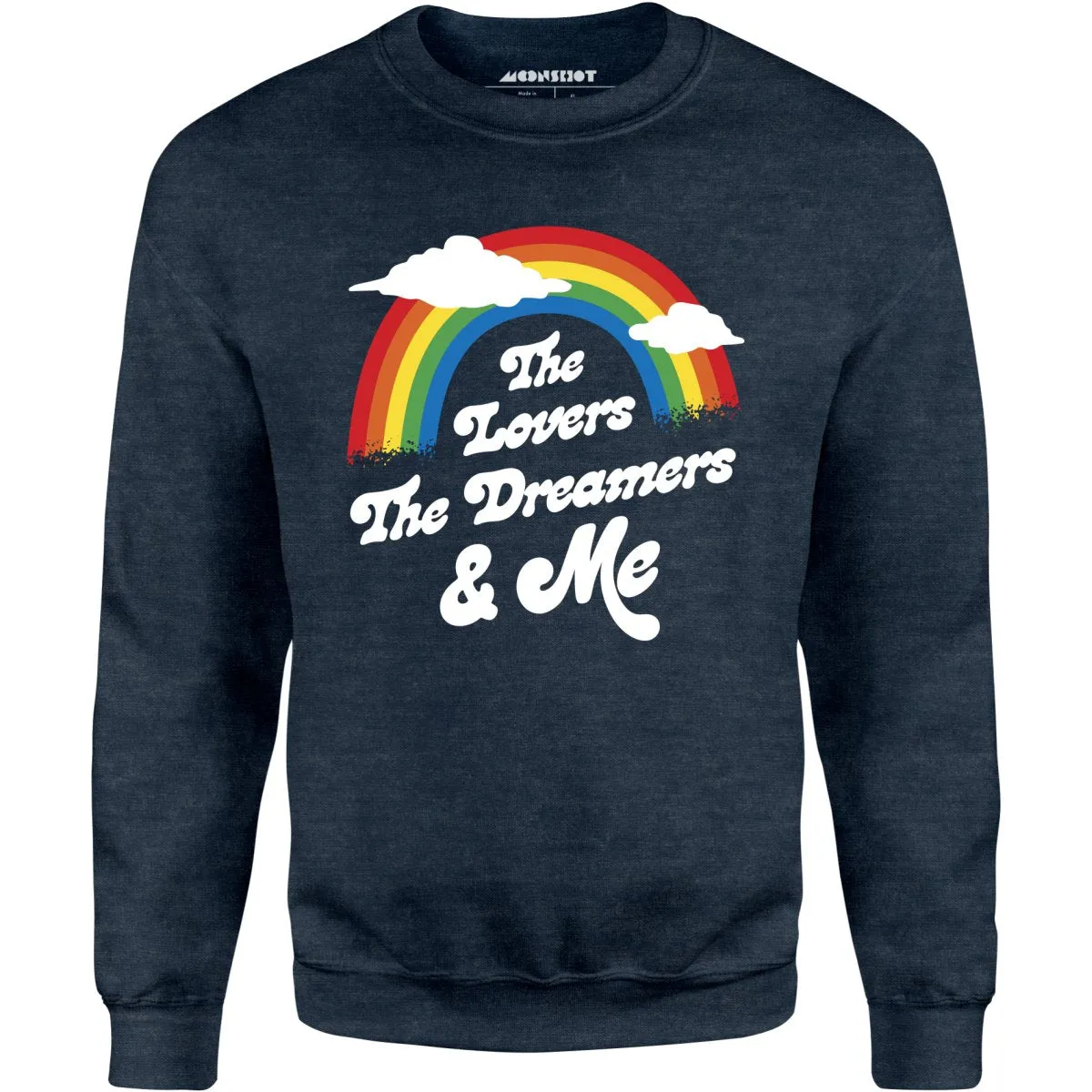 The Lovers The Dreamers & Me - Unisex Sweatshirt