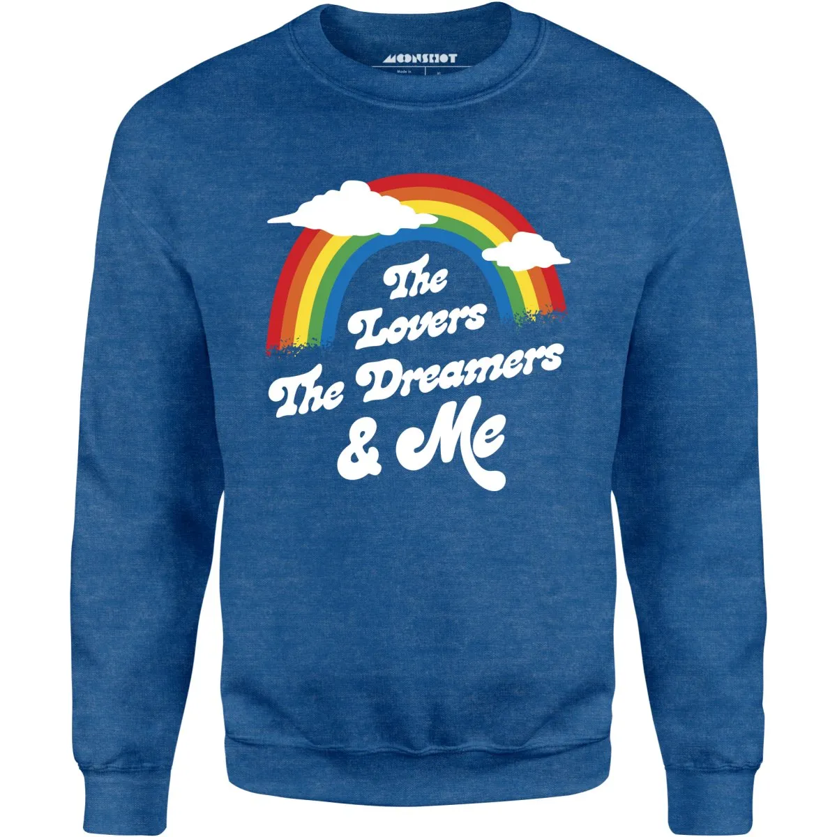 The Lovers The Dreamers & Me - Unisex Sweatshirt