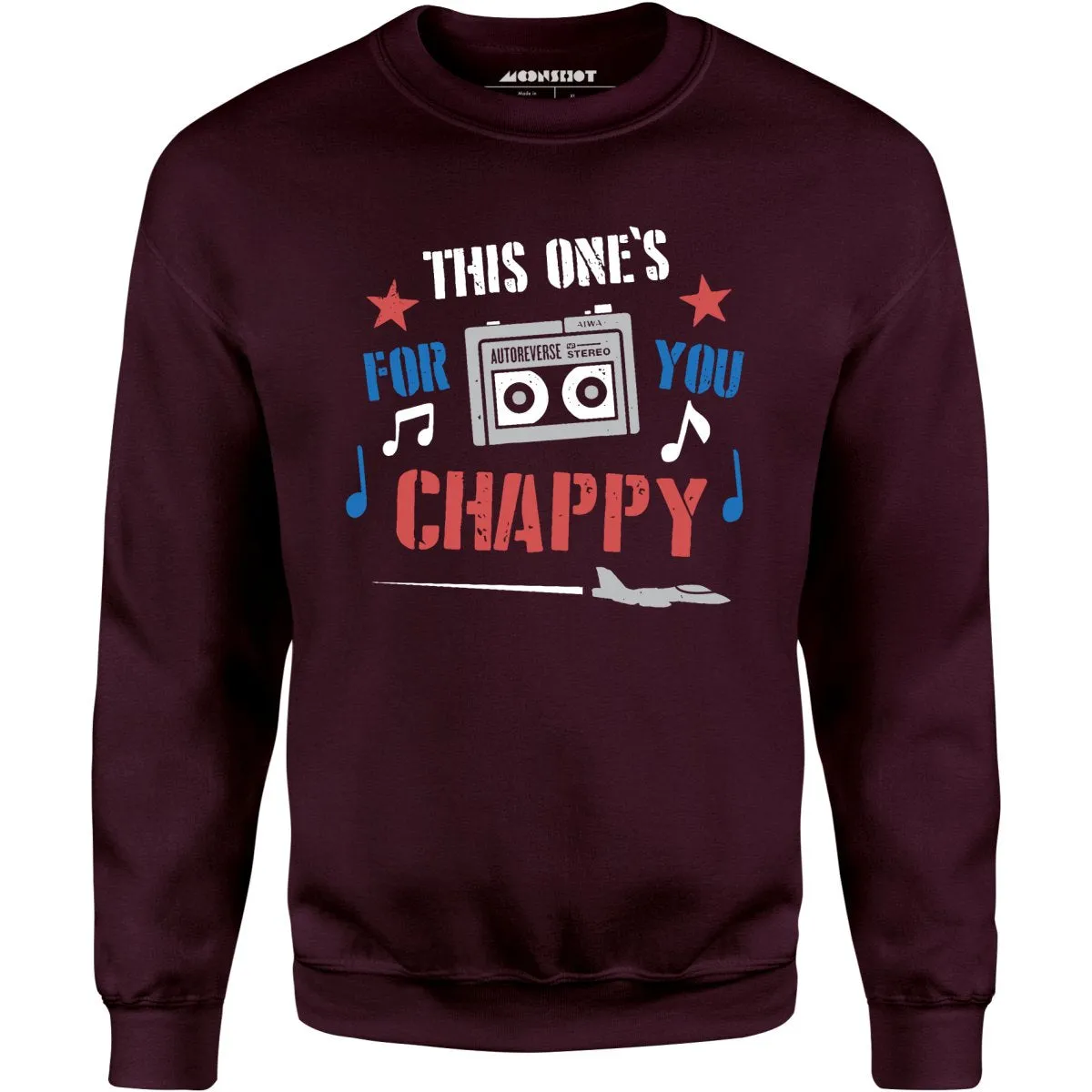 This One's For You Chappy - Iron Eagle - Unisex Sweatshirt