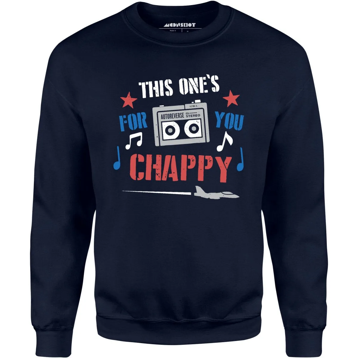 This One's For You Chappy - Iron Eagle - Unisex Sweatshirt